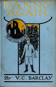 Danny again : $b further adventures of "Danny the Detective" by Vera C. (Vera Charlesworth) Barclay