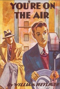 You're on the Air by William Heyliger