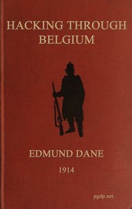 Hacking Through Belgium by Edmund (Military historian) Dane