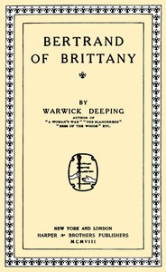 Bertrand of Brittany by Warwick Deeping