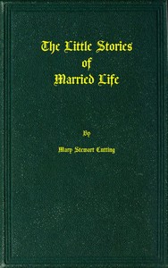 Little Stories of Married Life by Mary Stewart Cutting