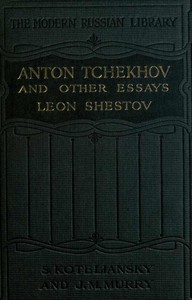 Anton Tchekhov, and Other Essays by Lev Shestov