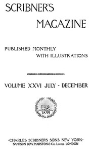 Scribner's Magazine, Volume 26, August 1899 by Various