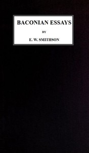 Baconian Essays by E. W. (Edward Walter) Smithson