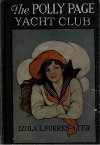 The Polly Page Yacht Club by Izola L. (Izola Louise) Forrester