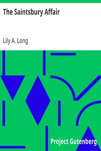 The Saintsbury Affair by Lily A. (Lily Augusta) Long