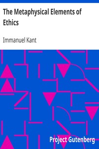 The Metaphysical Elements of Ethics by Immanuel Kant