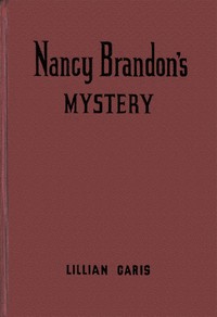 Nancy Brandon's Mystery by Lilian Garis