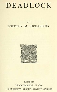 Deadlock: Pilgrimage, Volume 6 by Dorothy M. (Dorothy Miller) Richardson
