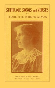 Suffrage Songs and Verses by Charlotte Perkins Gilman