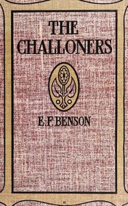The Challoners by E. F. (Edward Frederic) Benson