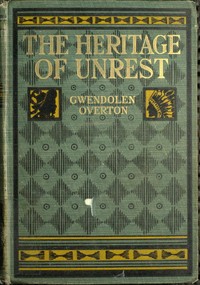 The heritage of unrest by Gwendolen Overton