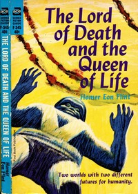 The Lord of Death and the Queen of Life by Homer Eon Flint