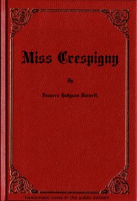 Miss Crespigny by Frances Hodgson Burnett