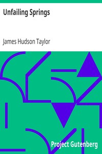 Unfailing Springs by James Hudson Taylor