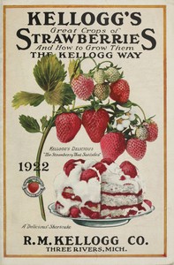 Kellogg's Great Crops of Strawberries, and How to Grow Them the Kellogg Way by R. M. Kellogg Co.