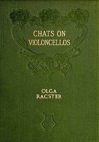 Chats on Violoncellos by Olga Racster