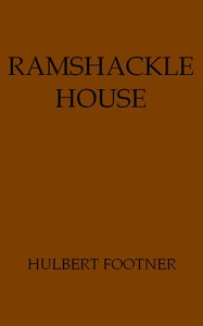 Ramshackle House by Hulbert Footner