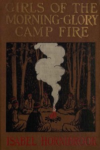 Girls of the Morning-Glory Camp Fire by Isabel Hornibrook