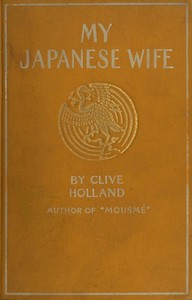 My Japanese Wife: A Japanese Idyl by Clive Holland