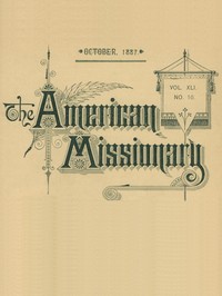 The American Missionary — Volume 41, No. 10, October, 1887 by Various