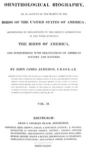 Ornithological biography, Vol. 2 (of 5) : $b An account of the habits of the birds of the United States of America by John James Audubon