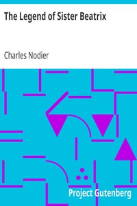 The Legend of Sister Beatrix by Charles Nodier