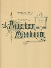 The American Missionary — Volume 41, No. 11, November, 1887 by Various