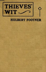 Thieves' Wit: An Everyday Detective Story by Hulbert Footner
