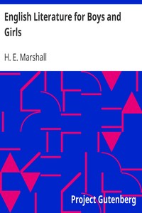 English Literature for Boys and Girls by H. E. (Henrietta Elizabeth) Marshall