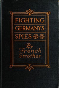 Fighting Germany's Spies by French Strother