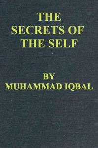 The Secrets of the Self (Asrar-i Khudi) — A Philosophical Poem by Muhammad Iqbal