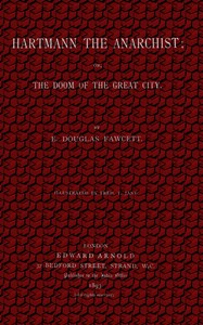 Hartmann, the Anarchist; Or, The Doom of the Great City by E. Douglas (Edward Douglas) Fawcett