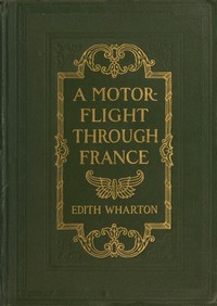 A Motor-Flight Through France by Edith Wharton