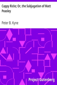 Cappy Ricks; Or, the Subjugation of Matt Peasley by Peter B. (Peter Bernard) Kyne