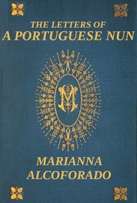 The Letters of a Portuguese Nun by Gabriel Joseph de Lavergne Guilleragues