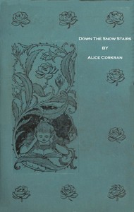 Down the Snow Stairs; Or, From Good-Night to Good-Morning by Alice Corkran
