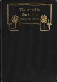 The Angel in the Cloud by Edwin W. (Edwin Wiley) Fuller