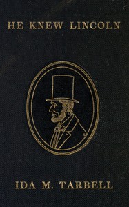 He Knew Lincoln by Ida M. (Ida Minerva) Tarbell