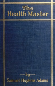 The Health Master by Samuel Hopkins Adams