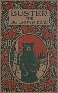 Buster the Big Brown Bear by George Ethelbert Walsh