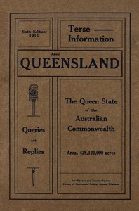 Queensland, the Rich but Sparsely Peopled Country, a Paradise for Willing Workers by Queensland Government Intelligence and Tourist Bureau