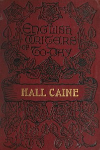 Hall Caine, the Man and the Novelist by C. Fred (Charles Frederick) Kenyon