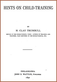 Hints on Child-training by H. Clay (Henry Clay) Trumbull