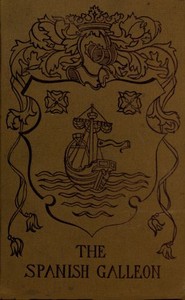 The Spanish Galleon
Being an account of a search for sunken treasure in the Caribbean Sea. by Charles Sumner Seeley