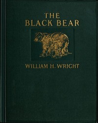 The Black Bear by William H. (William Henry) Wright