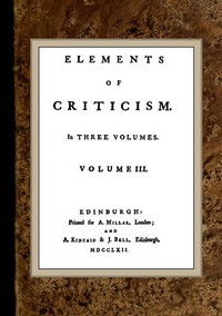 Elements of Criticism, Volume III. by Henry Home Kames