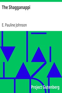 The Shagganappi by E. Pauline Johnson