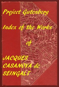 Index of the Project Gutenberg Memoirs of Casanova by Giacomo Casanova