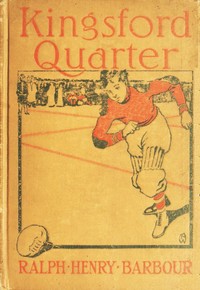 Kingsford, Quarter by Ralph Henry Barbour